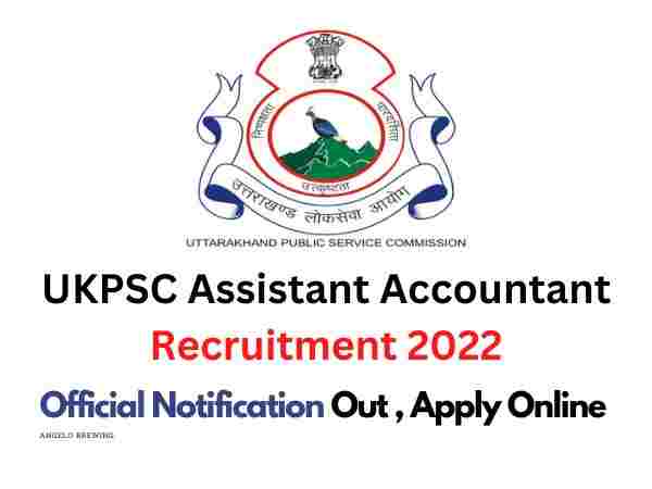 ukpsc assistant accountant recruitment 2022